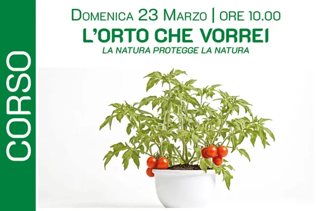 L’ORTO CHE VORREI – La natura protegge la natura